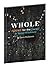WHOLE: Poems for the Journey to Sacred Wholeness