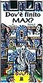 Dov'e Finito Max?
