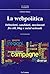 La webpolitica. Istruzioni, candidati, movimenti fra siti, bl... by Lorenzo Mosca