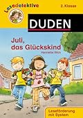 Lesedetektive 2. Klasse: Juli, das Glückskind