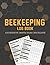 Beekeeping Log Book: Beekee...