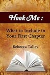 Hook Me: What to Include in Your First Chapter