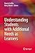 Understanding Students with Additional Needs as Learners
