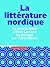 La littérature nordique - De Henrik Ibsen à Stieg Larsson, en... by Collectif d'auteurs