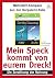 Mein Speck kommt von eurem ...