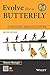 Evolve like a Butterfly, 2ed: A Metamorphic Approach to Leadership