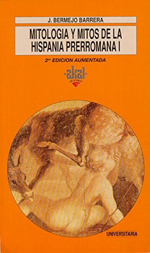 Mitología y mitos de la Hispania prerromana I (Paperback)