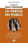 Comment bien prendre la parole en public (French Edition)