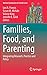 Families, Food, and Parenting: Integrating Research, Practice and Policy (National Symposium on Family Issues, 11)