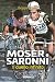 Moser E Saronni. Il duello ...