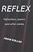 Reflex: Reflections, poems ...