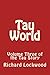Tau World: Volume Three of the Tau Story