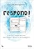 Respond!: Je organisatie duurzaam heruitvinden vanuit vertrouwen,verbinding en verantwoordelijkheid (Dutch Edition)