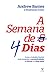 A semana de quatro dias by Andrew Barnes