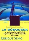 La búsqueda 2: La izquierda y el fin de régimen de partido de Estado (1994-2000) (Claves. Sociedad, economía, política) (Spanish Edition)