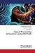 Signal Processing Simulation using MATLAB
