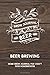 BREW JOURNAL : Beer Brewing...