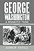 George Washington A Dramatic Tome by Anthony Pistilli