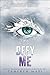 Defy Me (Shatter Me, #5)