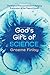 God's Gift of Science by Graeme Finlay