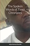 The Spoken Words of Tinez Chronicles