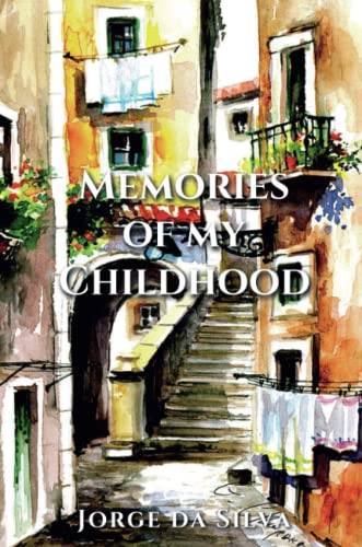 Memories of My Childhood: From Portugal to Canada (Paperback)