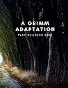 PLAY BUILDERS: A GRIMM ADAPTATION