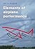 Elements of airplane performance by G.J.J. Ruijgrok