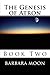 The Genesis of Atron: Book Two