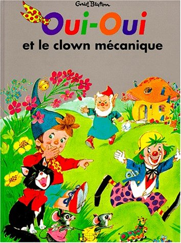 Oui-Oui et le clown mécanique (Paperback)