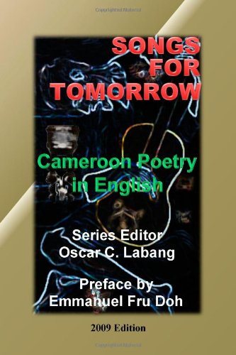 Songs for Tomorrow: Cameroon Poetry in English (Paperback)