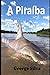 A Piraíba: O Tubarão da Amazônia (Portuguese Edition)