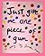 Just Give Me One Piece of Gum