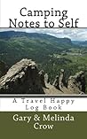 Camping Notes to Self: A Travel Happy Log Book Camping Notes to Self: A Travel Happy Log Book