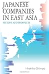 Japanese Companies in East Asia: History and Prospects