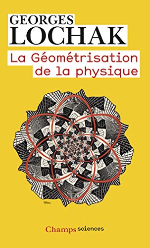 La Géométrisation de la physique (Paperback)