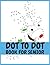 Dot To Dot Book For Senior:...