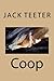 Coop by Jack Teeter