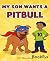 My Son Wants A Pitbull