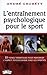 L'entraînement psychologique pour le sport