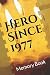 Hero Since 1977 Birthday Gi...