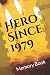 Hero Since 1979 Birthday Gi...
