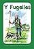Archwilio'r Amgylchedd Awyr Agored yn y Cyfnod Sylfaen - Cyfres 2: Fugeiles, Y (Welsh Edition)