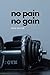 no pain no gain: motivation...