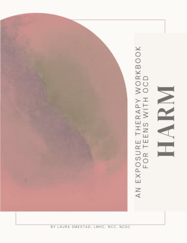 Harm: An Exposure Therapy Workbook for Teens with OCD (Paperback)