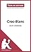 Croc-Blanc de Jack London (...
