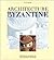 Architecture byzantine (HISTOIRE DE L'ARCHITECTURE)