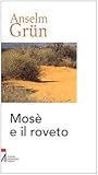 Mosè e il roveto....