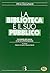 La biblioteca e il suo pubblico. Centralità dell'utente e servizi d'informazione