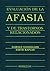 Evaluacion de La Afasia y d...